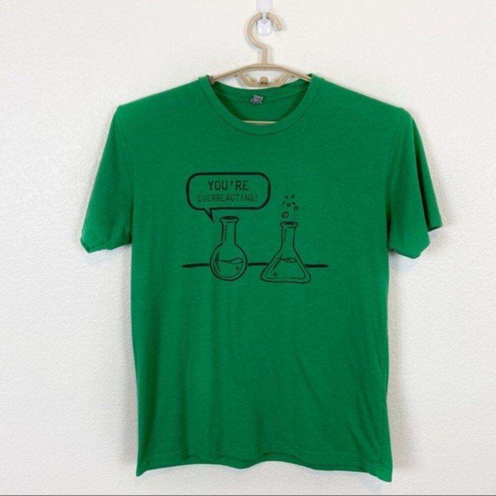 Next Level Apparel Womens Green You’re Overreacting Graphic T Shirt Size L